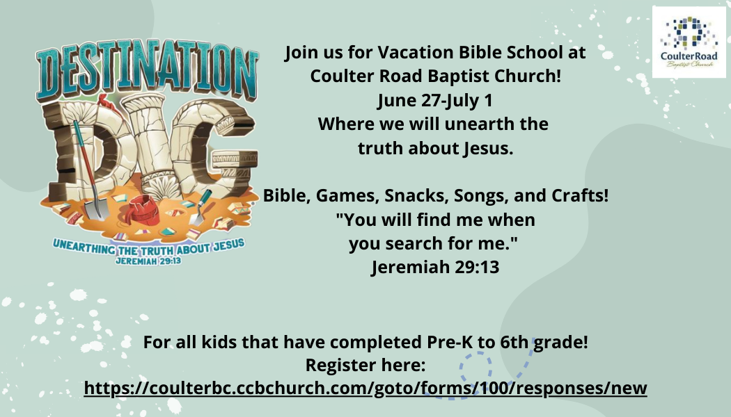 Please join us for Vacation Bible School June 27th-July 1 Where we will unearth the truth about Jesus Stories, Games, Snacks and Crafts. You will find me when you search for me. Jeremiah 2913 (Tag) (3)